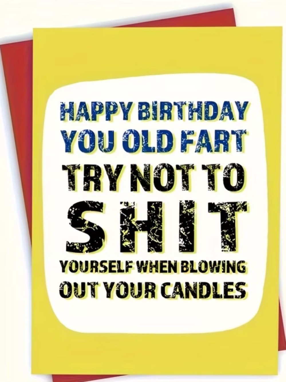 Funny Birthday Card - Funny 'Try Not to S**t Yourself'